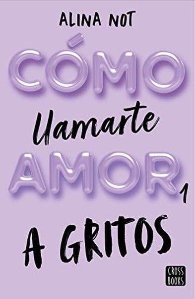 Alina NotSpanishCOMO LLAMARTE AMOR 01: A GRITOS
