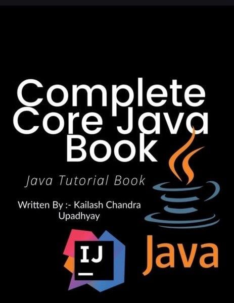 Kailash ChandraOther (Reference)Complete Core Java Tutorial Book