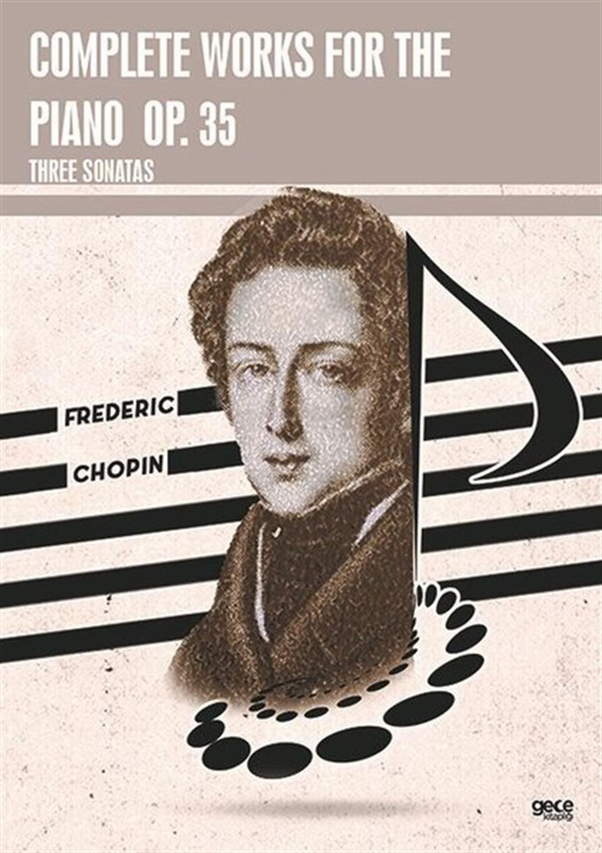 Frederic ChopinArtComplete Works For The Piano Op. 35 - Three Sonatas