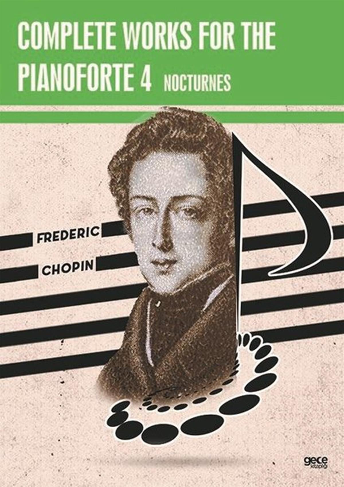 Frederic ChopinArtComplete Works For The Pianoforte 4 - Nocturnes