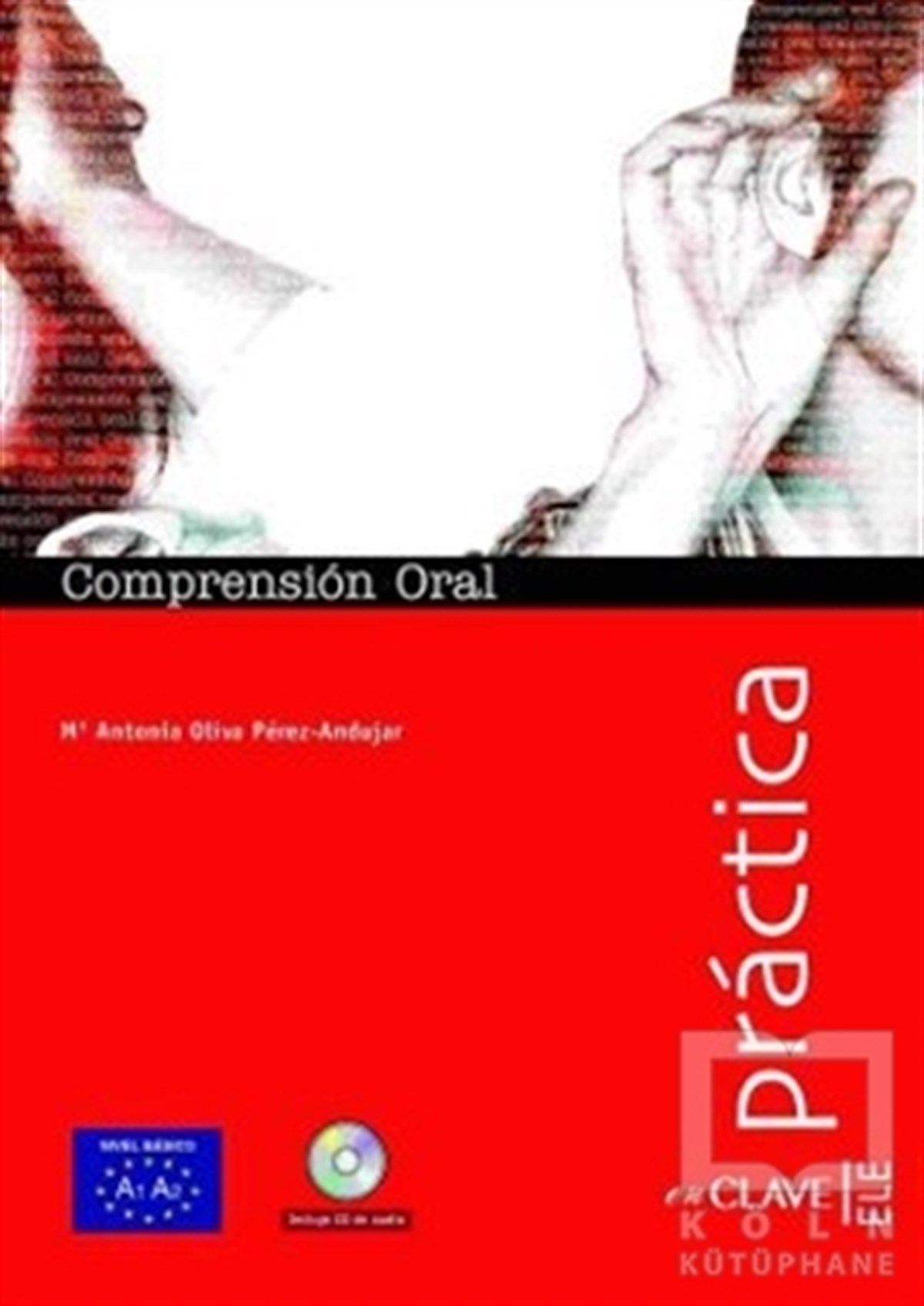 M. Antonia Oliva Perez-AndujarGenel KonularComprension Oral A1-A2 +Audio Descargable (Practica)