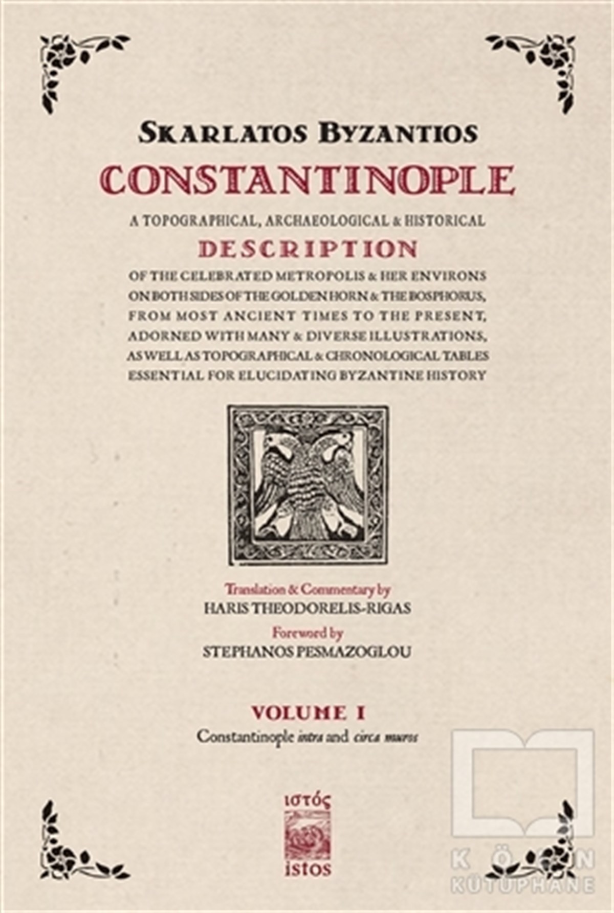 Skarlatos ByzantiosAraştırma - İncelemeConstantinople Volume 1