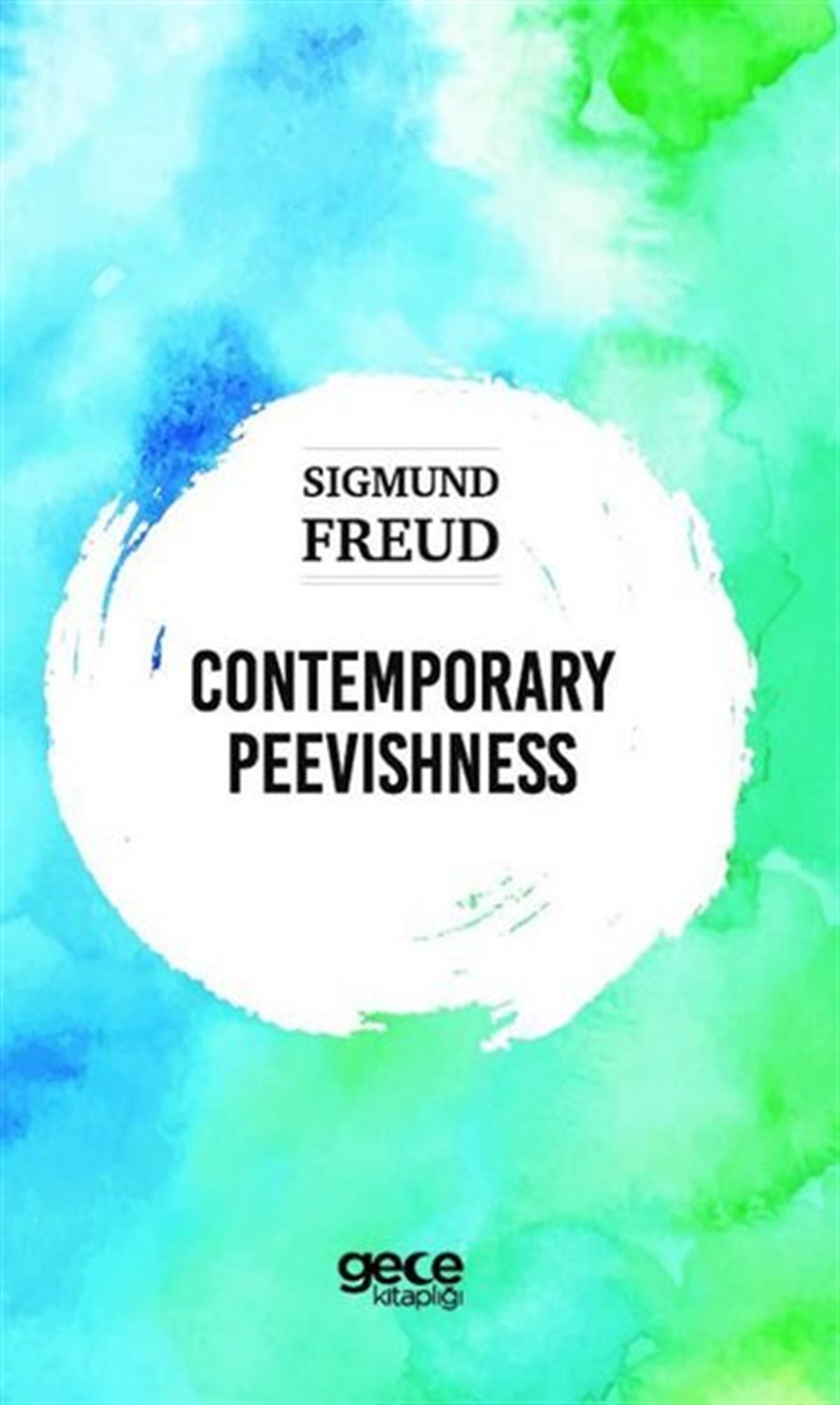 Sigmund FreudPhilosophyContemporary Peevishness
