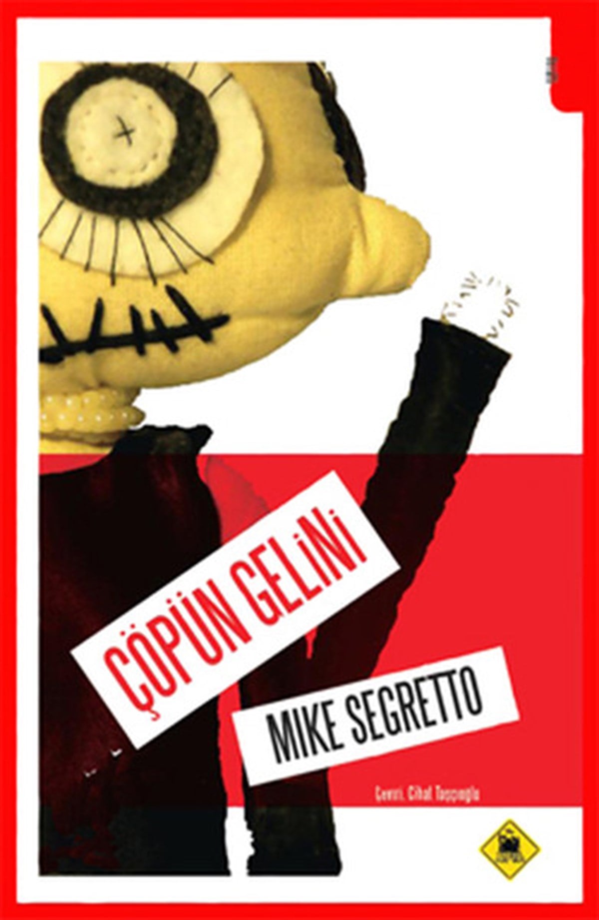 Mike SegrettoDünya RomanÇöpün Gelini