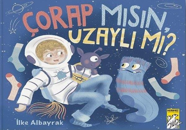 İlke AlbayrakEgitim Etkinlik KitaplariÇorap mısın Uzaylı mı?