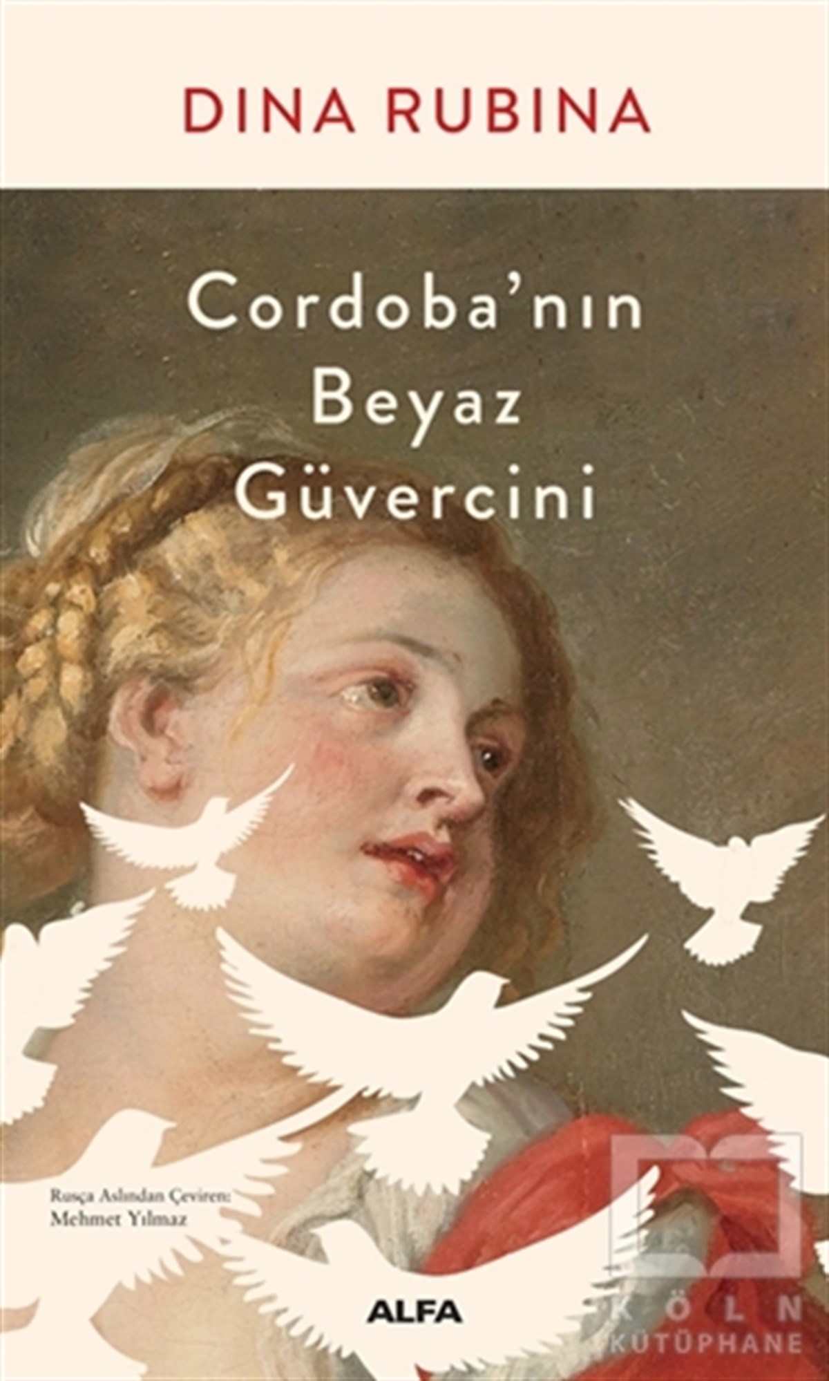 Dina RubinaWeltklassiker & klassische BücherCordoba’nın Beyaz Güvercini