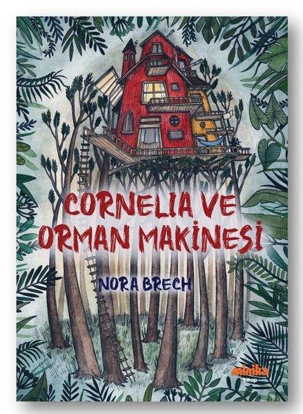 Nora BrechEgitim Etkinlik KitaplariCornelia ve Orman Makinesi