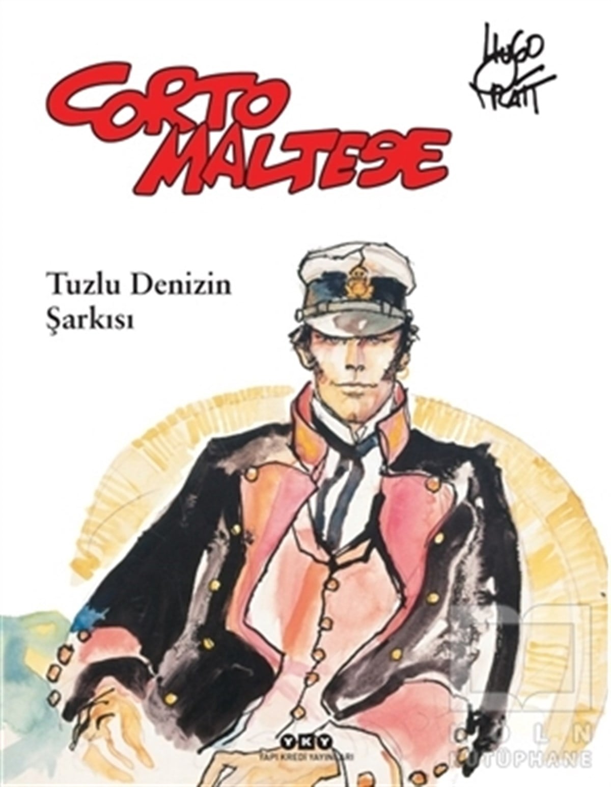 Hugo PrattÇizgi RomanCorto Maltese 1 - Tuzlu Denizin Şarkısı