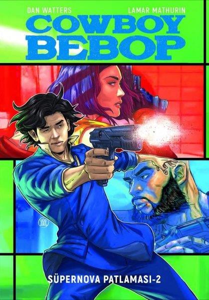 Dan WattersÇizgi RomanlarCowboy Bebop - Süpernova Patlaması 2