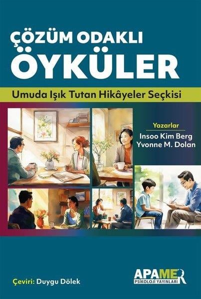Insoo Kim BergPsikoloji KitaplarıÇözüm Odaklı Öyküler - Umuda Işık Tutan Hikayeler Seçkisi