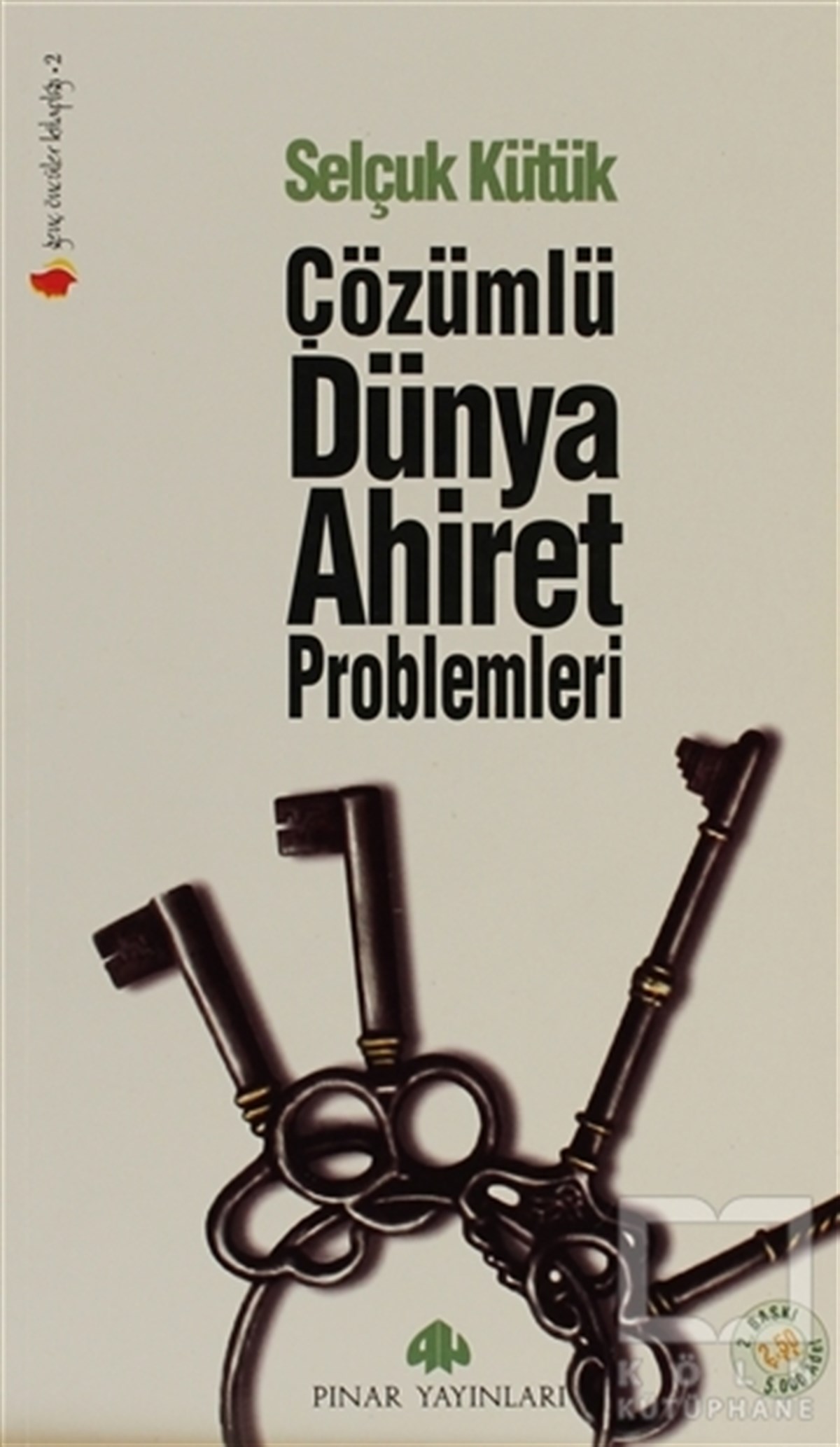 Selçuk KütükDiğerÇözümlü Dünya Ahiret Problemleri