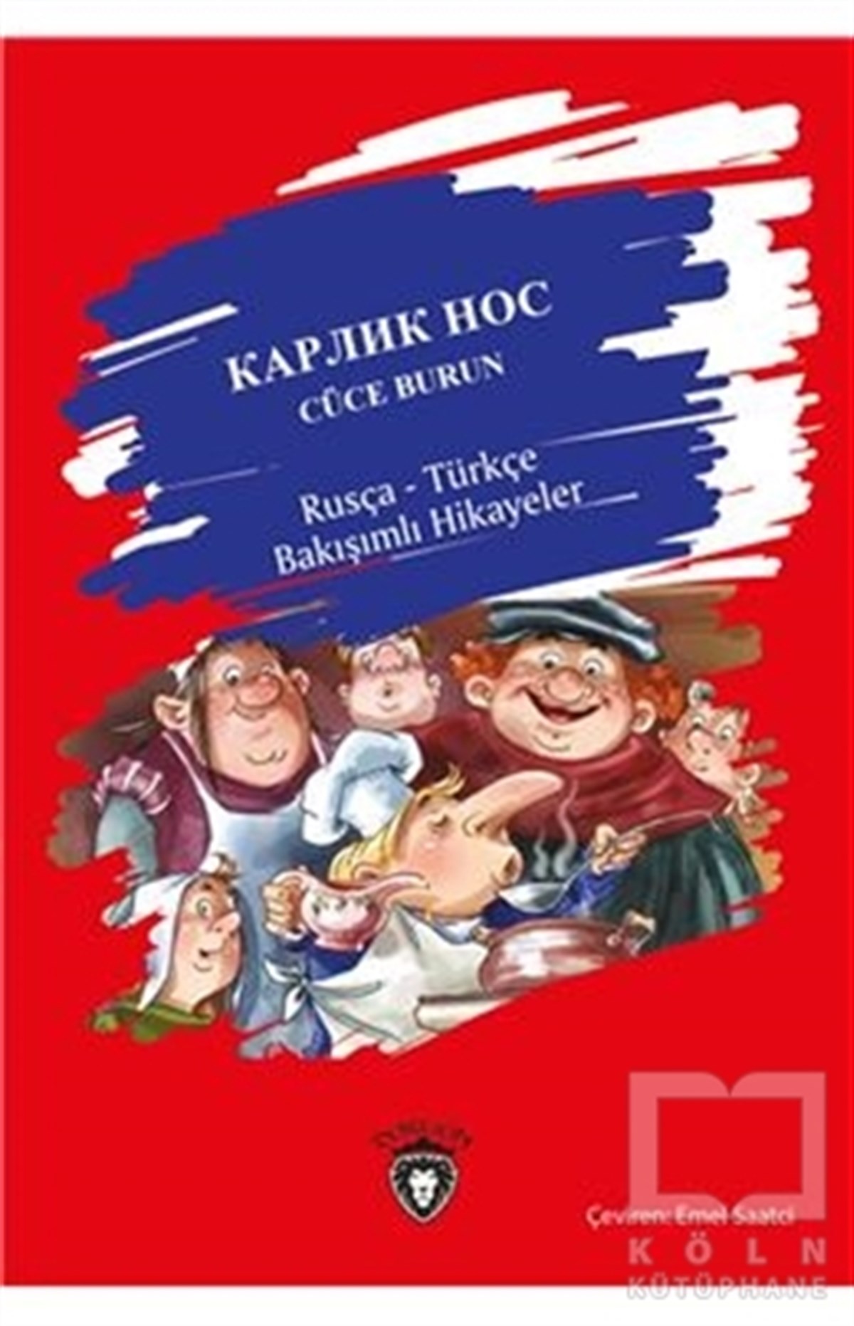 Cüce Burun / Rusça-Türkçe Bakışımlı Hikayeler