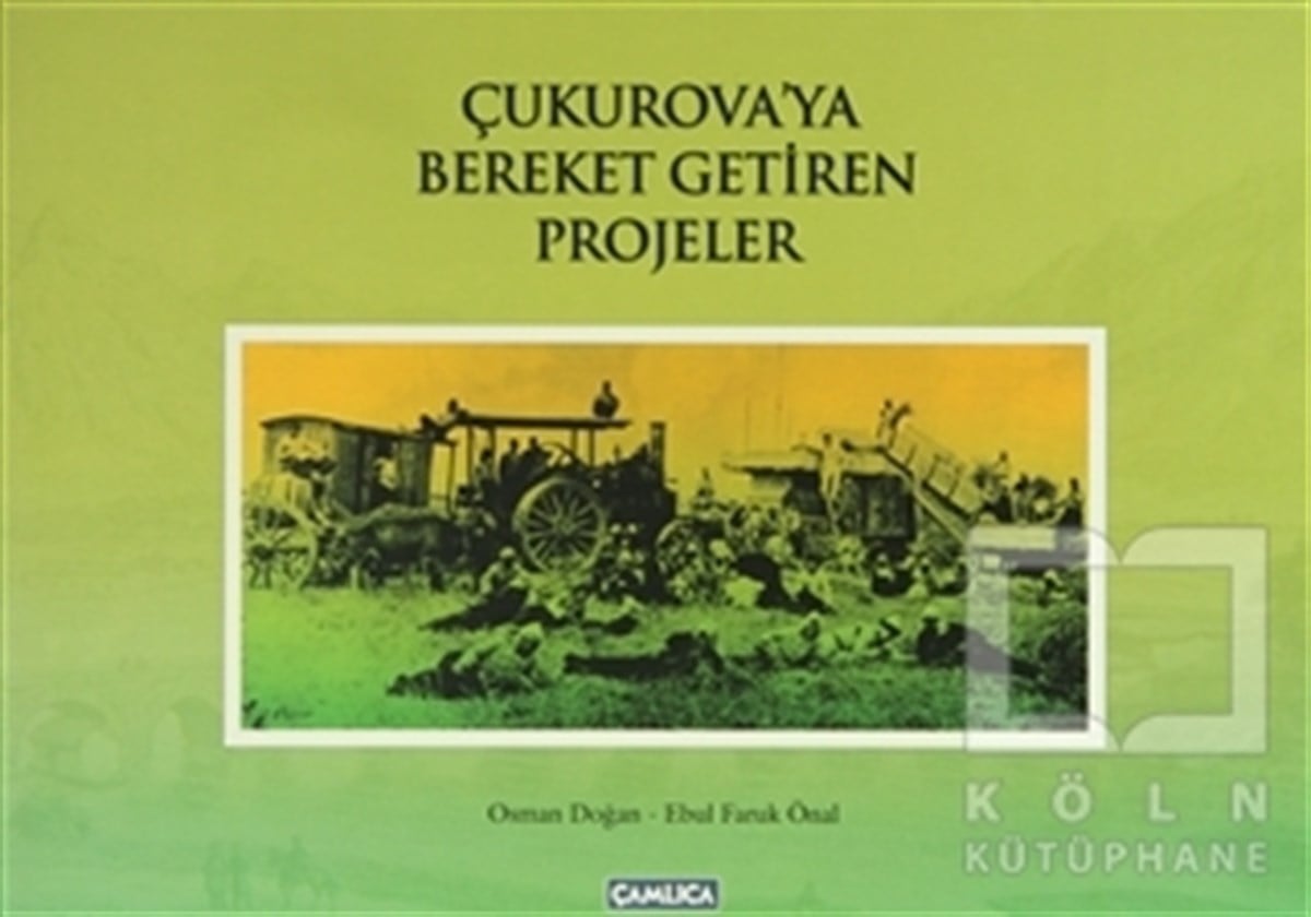 Çukurova’ya Bereket Getiren Projeler