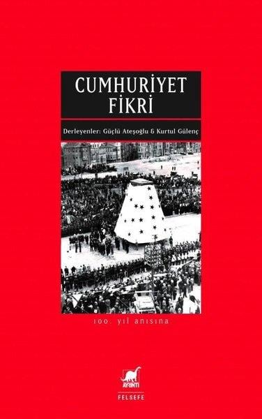 KolektifFelsefe BilimiCumhuriyet Fikri - 100.Yıl Anısına