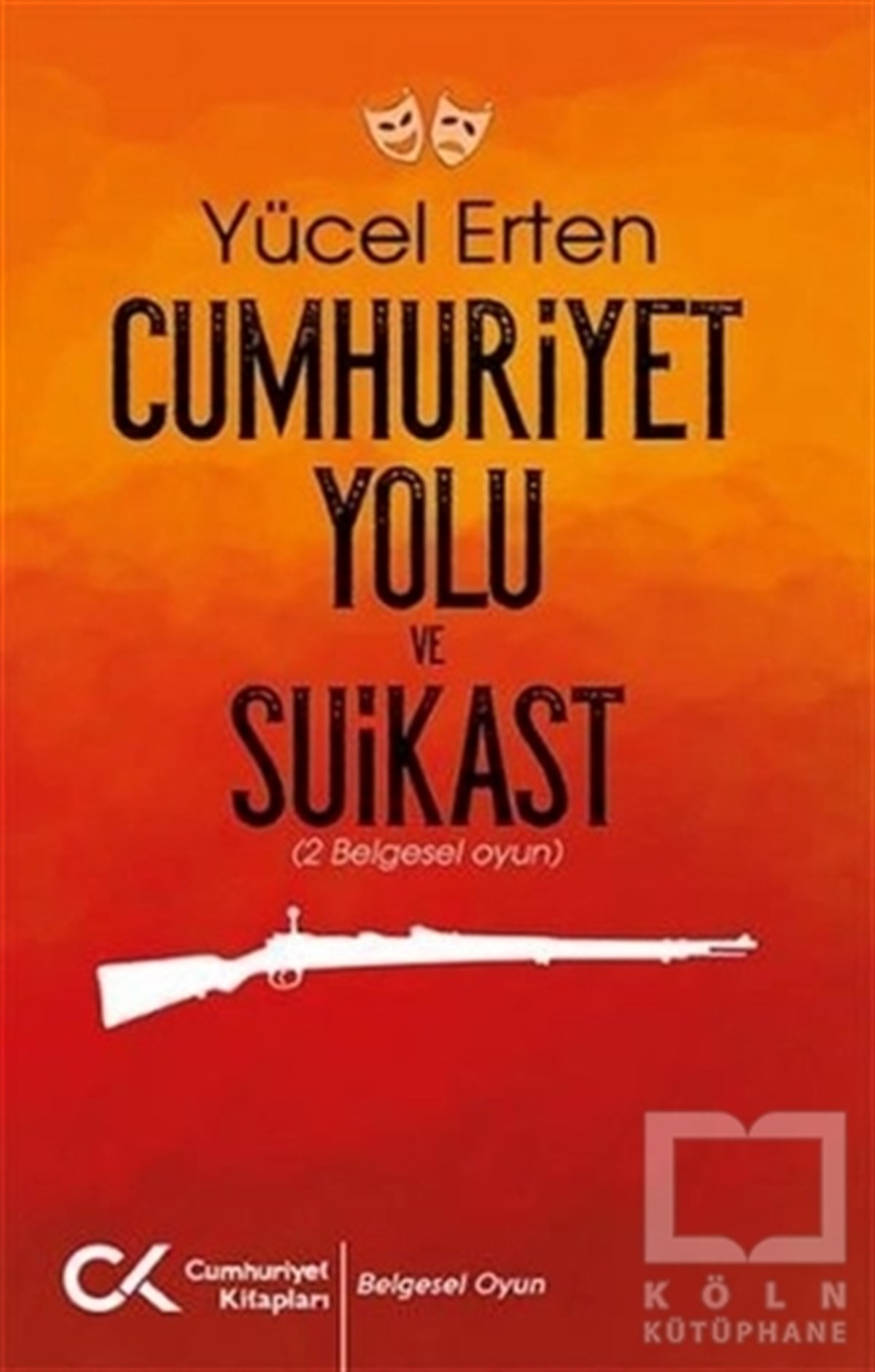 Yücel ErtenTürkiye ve Cumhuriyet Tarihi KitaplarıCumhuriyet Yolu ve Suikast