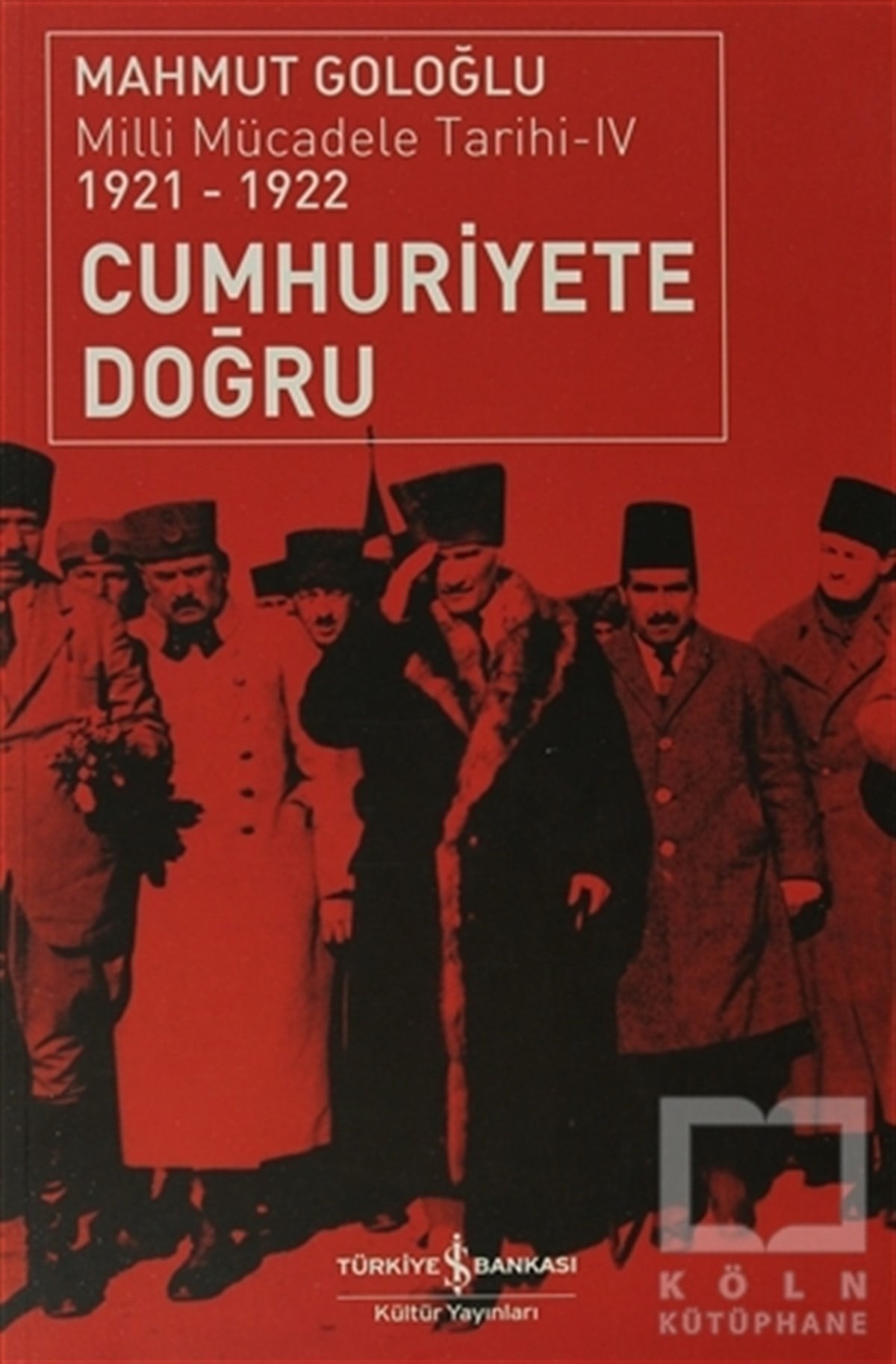 Mahmut GoloğluYakın Tarih KitaplarıCumhuriyete Doğru
