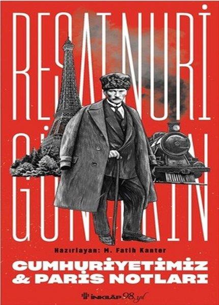 Reşat Nuri GüntekinDeneme KitaplarıCumhuriyetimiz & Paris Notları