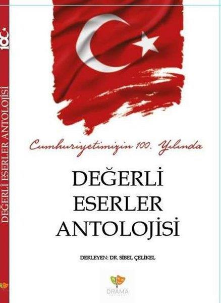 KolektifDeneme KitaplarıCumhuriyetimizin 100. Yılında Değerli Eserler Antolojisi