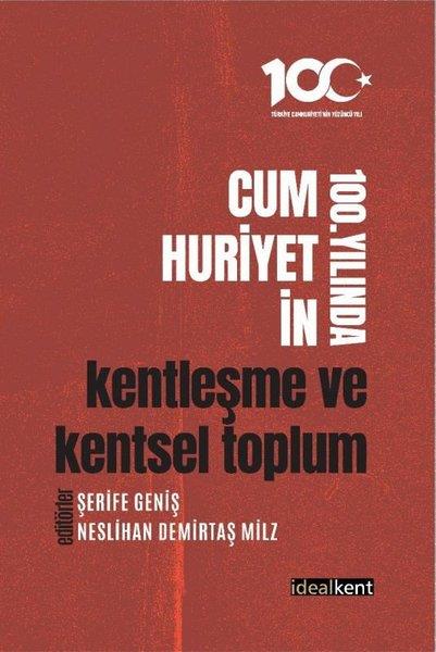 KolektifSosyoloji KitaplarıCumhuriyetin 100. Yılında Kentleşme ve Kentsel Toplum
