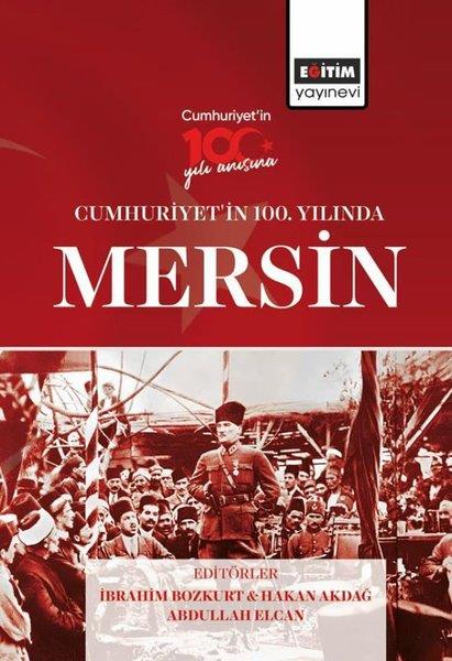 KolektifTürkiye ve Cumhuriyet Tarihi KitaplarıCumhuriyet'in 100. Yılında Mersin