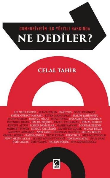 Celal TahirSöyleşiCumhuriyetin İlk Yüzyılı Hakkında Ne Dediler?