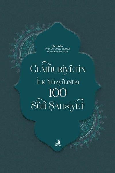 KolektifTasavvuf KitaplarıCumhuriyetin İlk Yüzyılında 100 Sufi Şahsiyet
