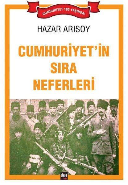 Hazar ArısoyTürkiye ve Cumhuriyet Tarihi KitaplarıCumhuriyet'in Sıra Neferleri