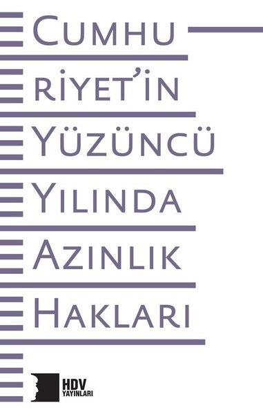KolektifTürkiye ve Cumhuriyet Tarihi KitaplarıCumhuriyet'in Yüzüncü Yılında Azınlık Hakları