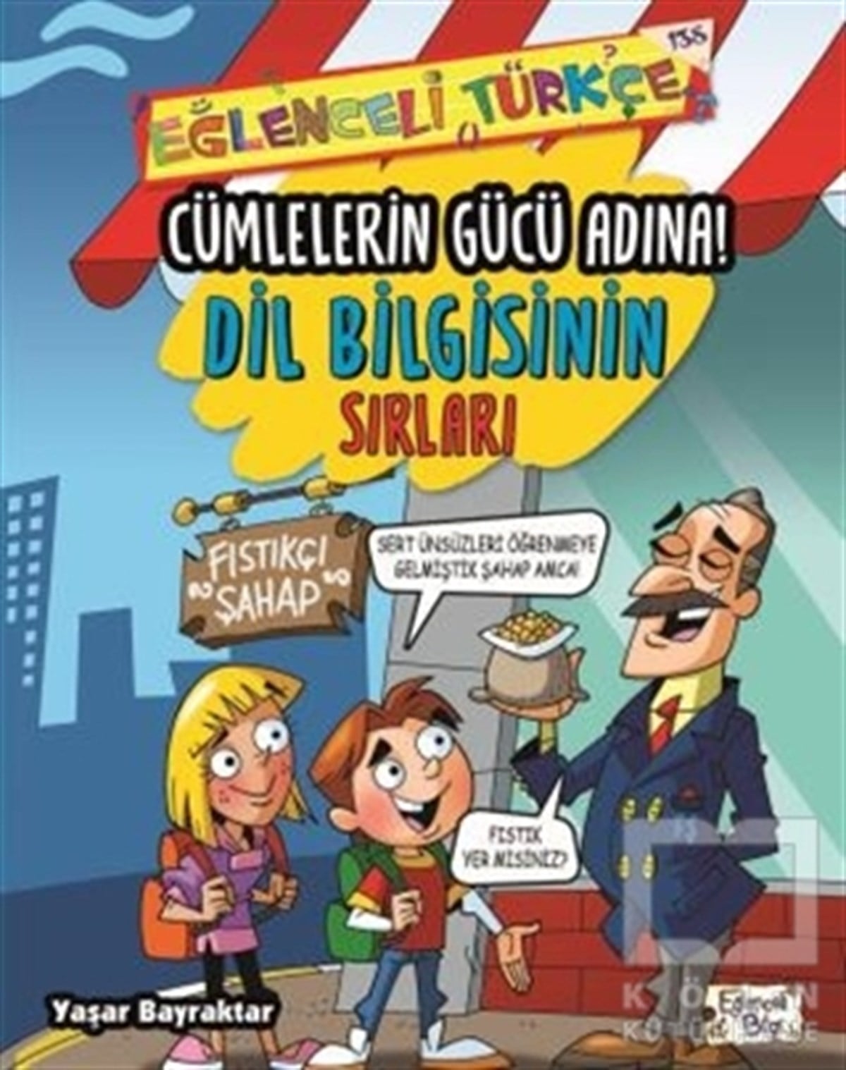 Yaşar BayraktarKindergeschichtenCümlelerin Gücü Adına Dil Bilgisinin Sırları