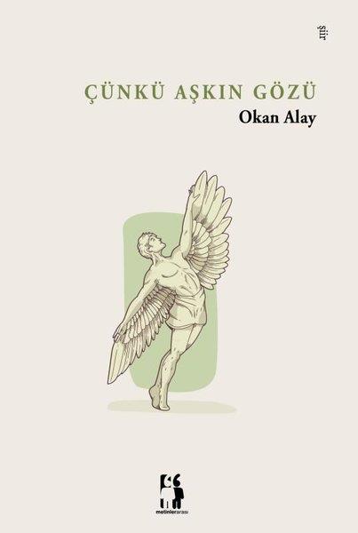 Okan AlayTürk ŞiiriÇünkü Aşkın Gözü