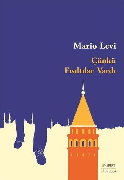 Mario LeviHikaye (Öykü) KitaplarıÇünkü Fısıltılar Vardı