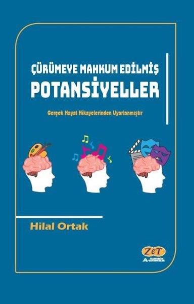 Hilal OrtakEğitimÇürümeye Mahkum Edilmiş Potansiyeller