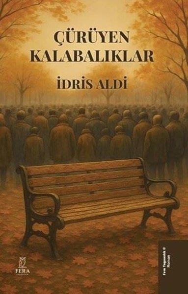İdris AldıTürk RomaniÇürüyen Kalabalıklar