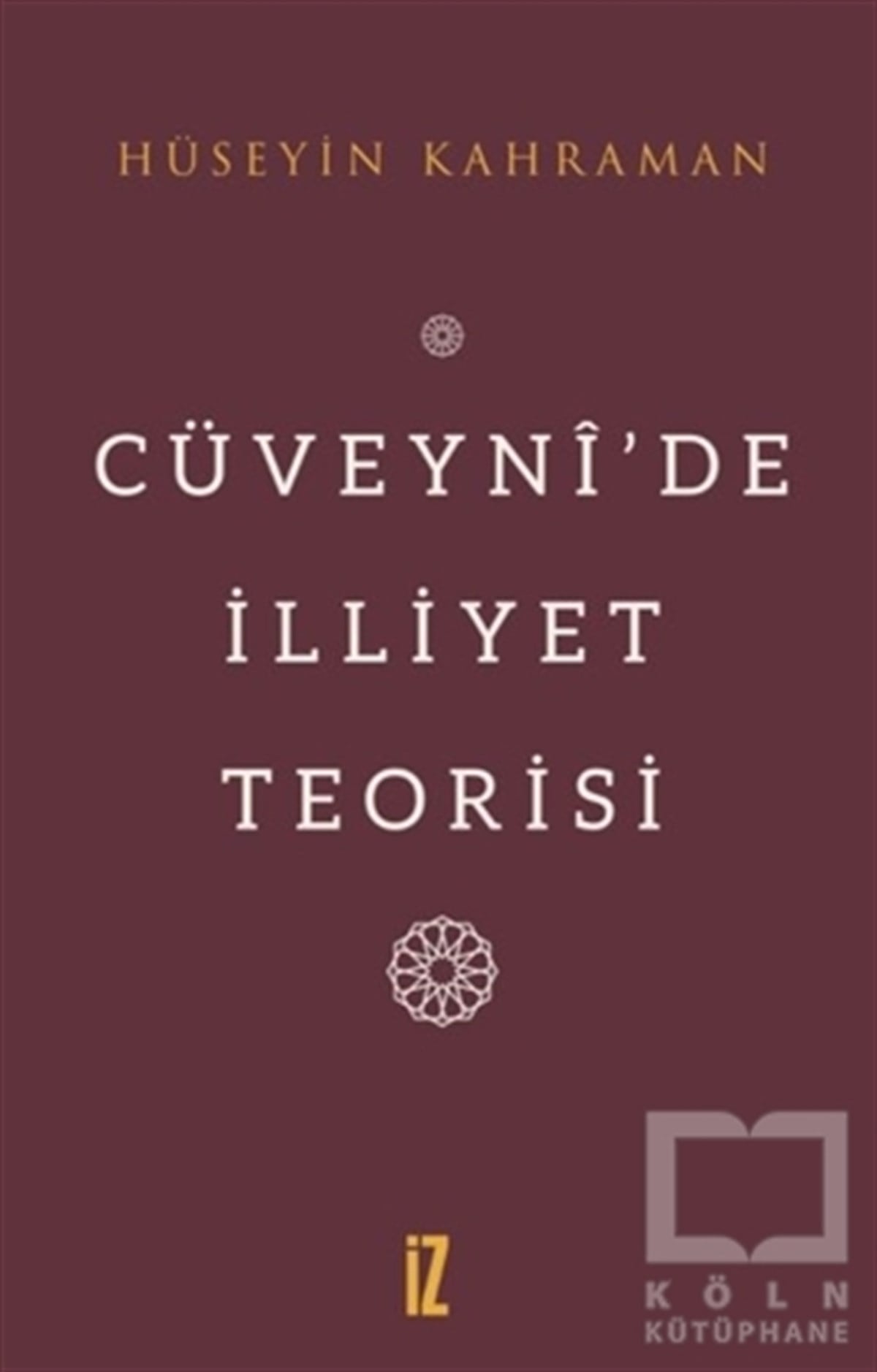 Hüseyin Kahramanİslami Araştırma ve İnceleme KitaplarıCüveyni’de İlliyet Teorisi