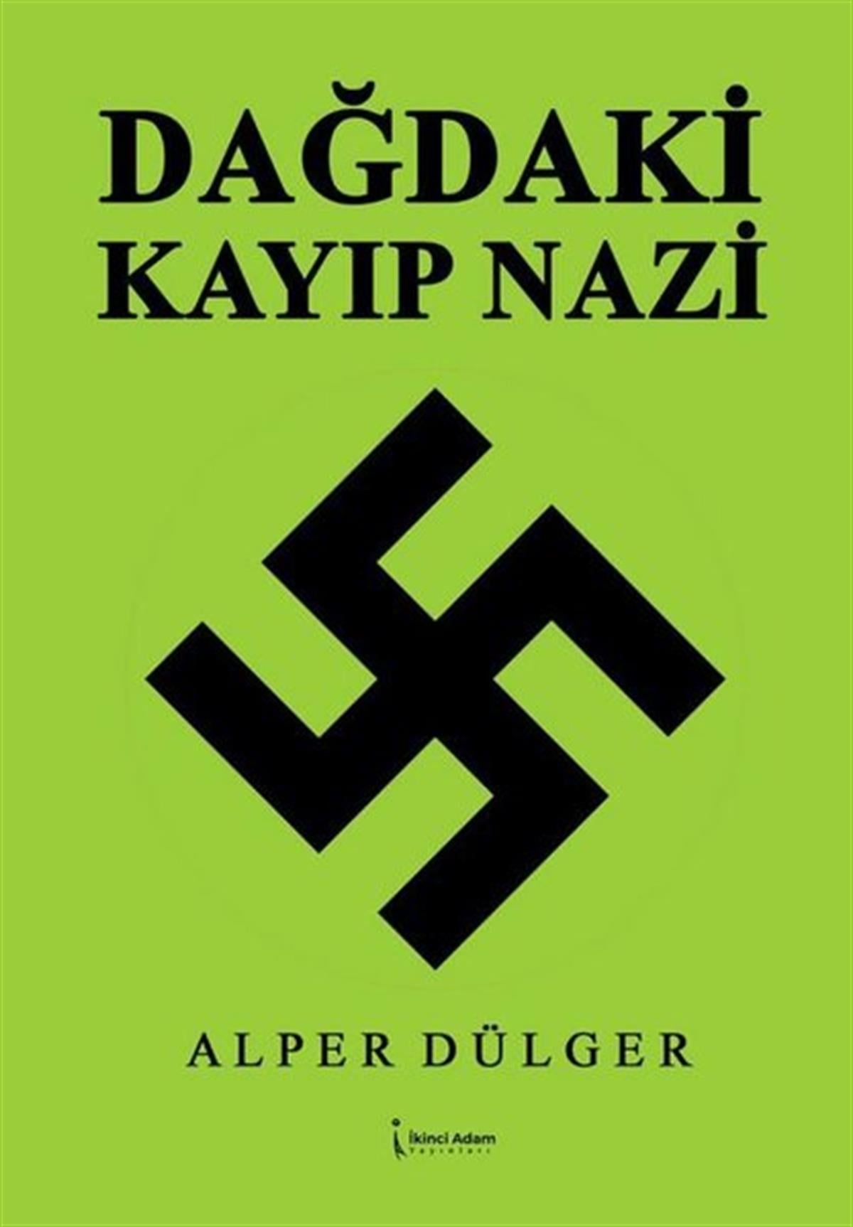 Alper DülgerTürkiye RomanDağdaki Kayıp Nazi