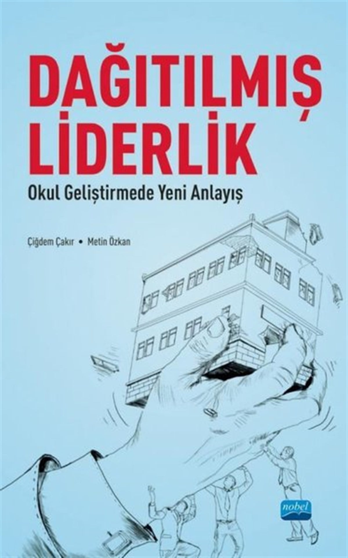 Metin ÖzkanEğitimDağılmış Liderlik - Okul Geliştirmede Yeni Bir Anlayış
