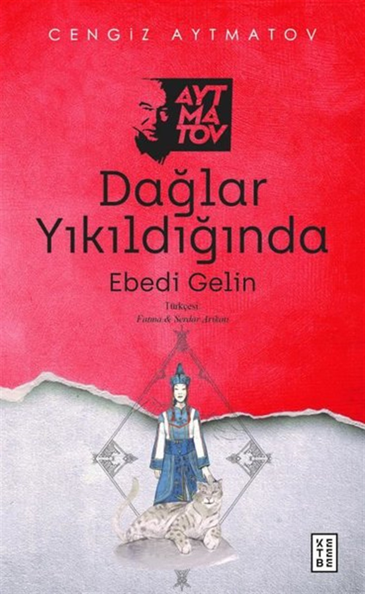 Cengiz AytmatovDünya RomanDağlar Yıkıldığında - Ebedi Gelin