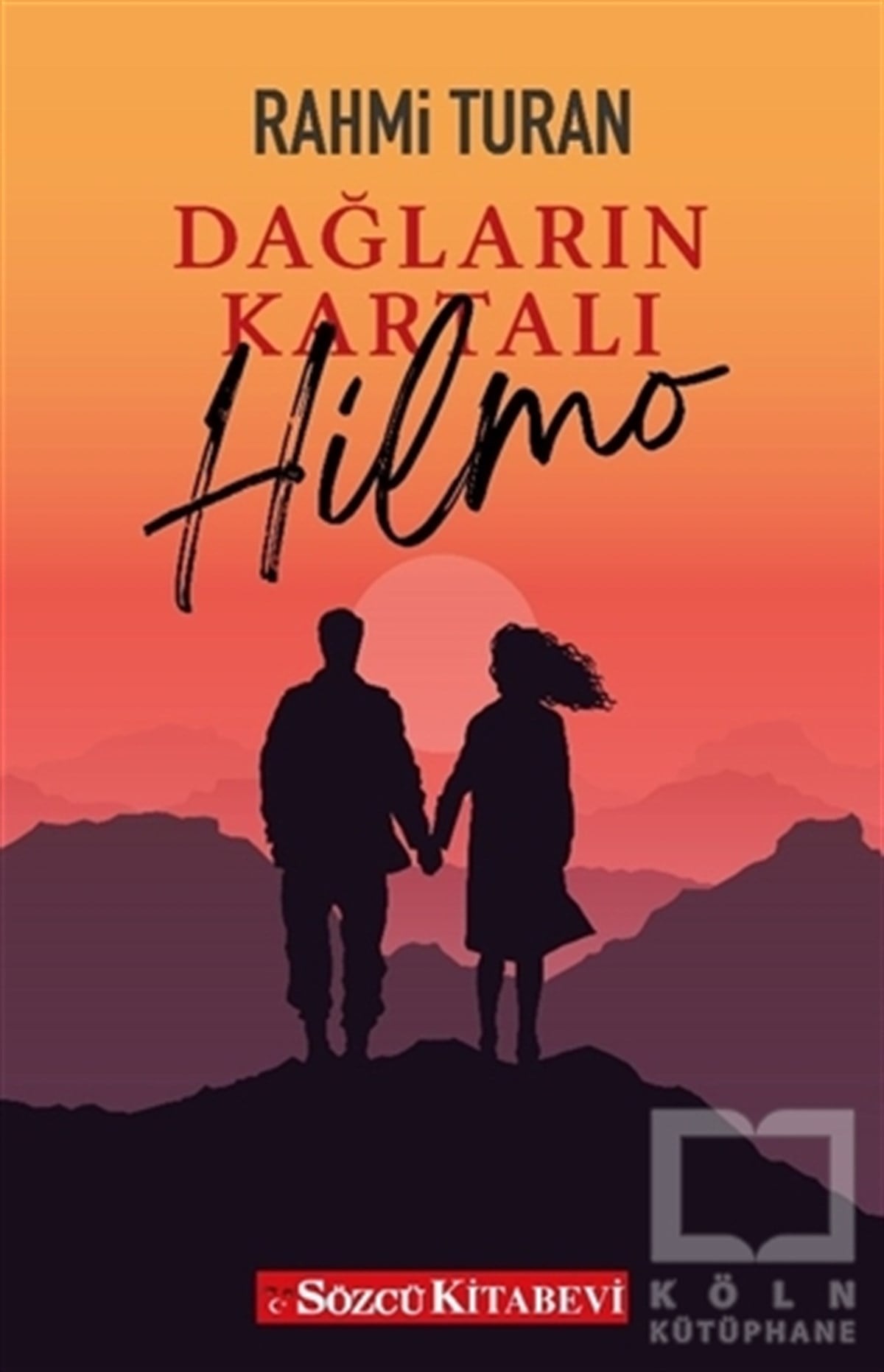 Rahmi TuranTürkçe RomanlarDağların Kartalı Hilmo