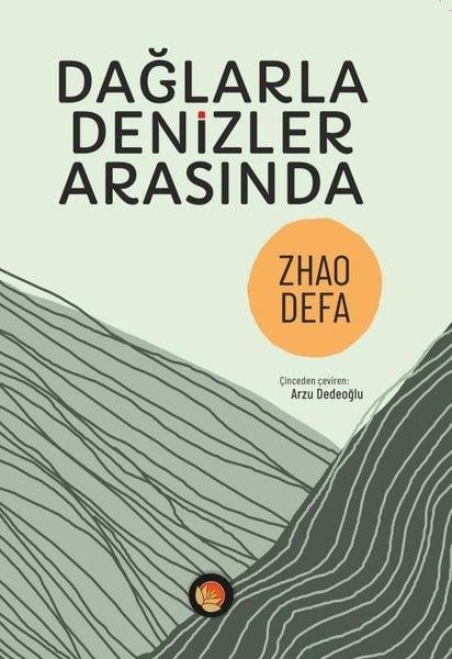 Zhao DefaDünya RomanDağlarla Denizler Arasında