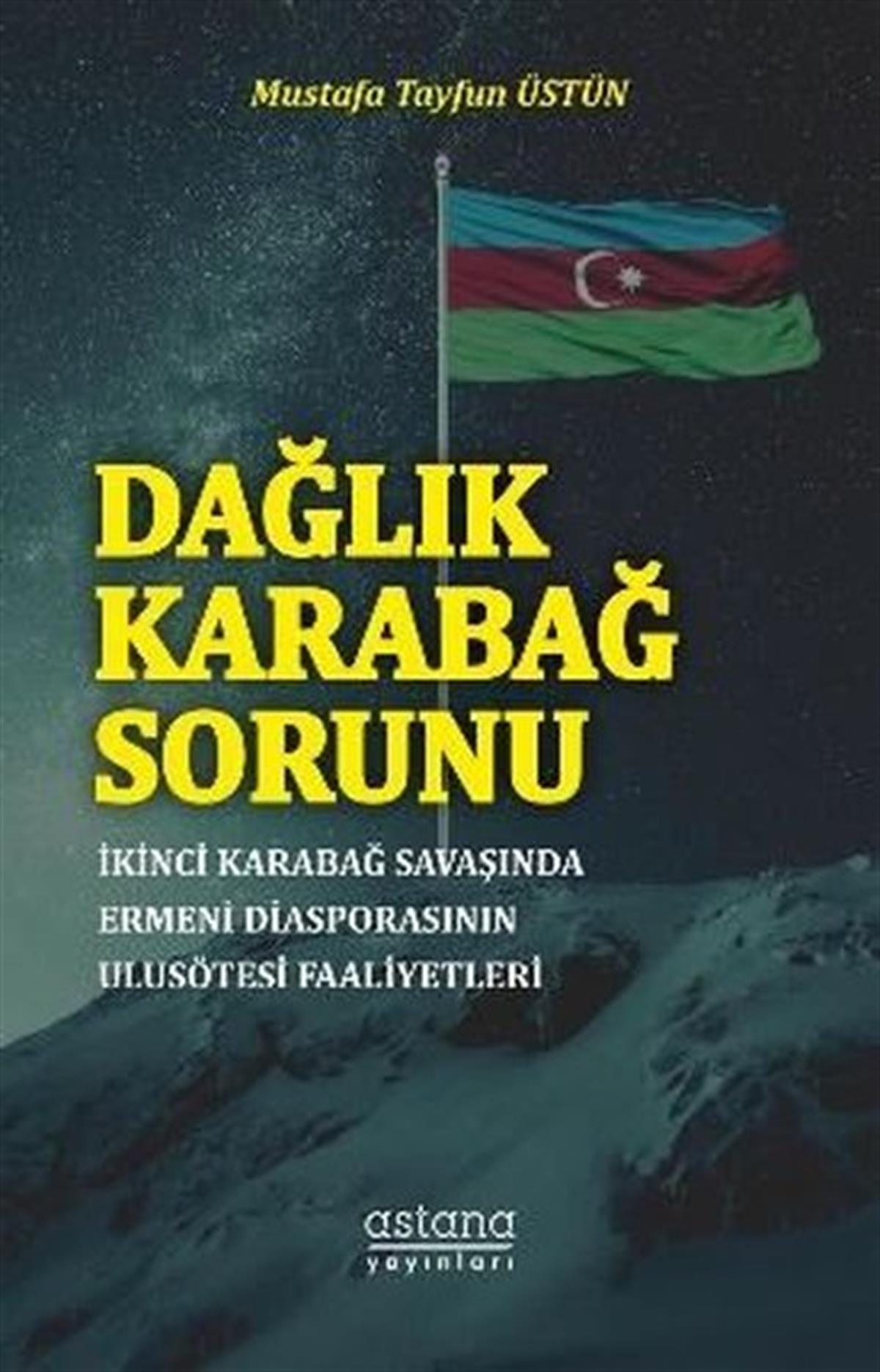 Mustafa Tayfun ÜstünDünya Siyaseti ve PolitikasıDağlık Karabağ Sorunu