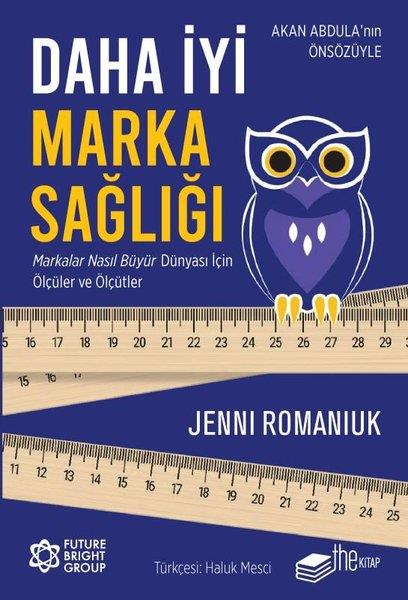 Jenni RomaniukMarketin-, Werbe- und VerkaufsbücherDaha İyi Marka Sağlığı - Markalar Nasıl Büyür Dünyası İçin Ölçüler ve Ölçütler