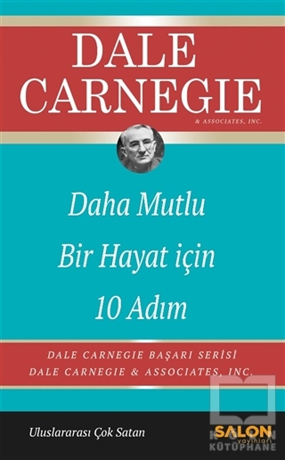 Dale CarnegieKişisel Gelişim KitaplarıDaha Mutlu Hayat İçin 10 Adım