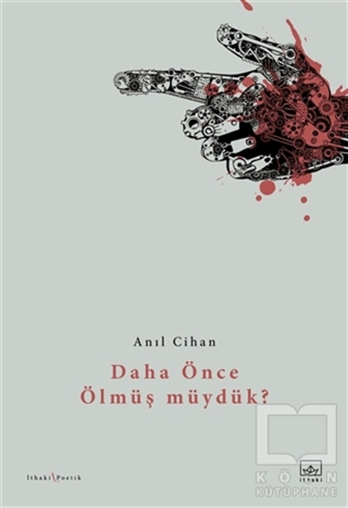 Anıl CihanTürkçe Şiir KitaplarıDaha Önce Ölmüş müydük?