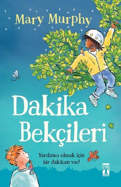 Mary MurphyÇocuk Gençlik RomanlarıDakika Bekçileri