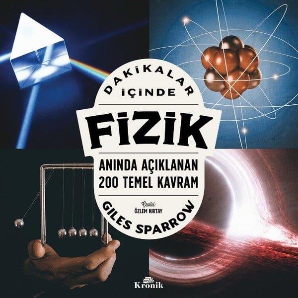Giles SparrowPopüler Bilim KitaplarıDakikalar İçinde Fizik - Anında Açıklanan 200 Temel Kavram