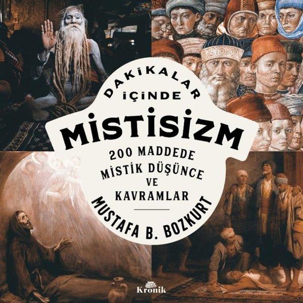 Mustafa B. BozkurtDinDakikalar İçinde Mistisizm - 200 Maddede Mistik Düşünce ve Kavramlar