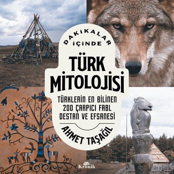 Ahmet TaşağılMitoloji EfsaneDakikalar İçinde Türk Mitolojisi - Türklerin En Bilinen 200 Fabl Destan ve Efsanesi