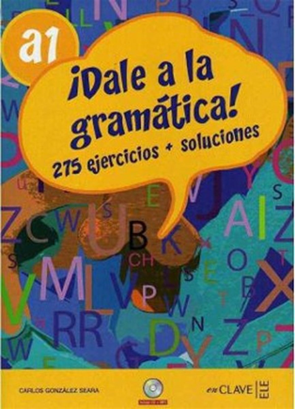 Carlos Gonzalez SearaExam BooksDale a la Gramatica! A1 + CD (İspanyolca Temel Seviye Gramer)