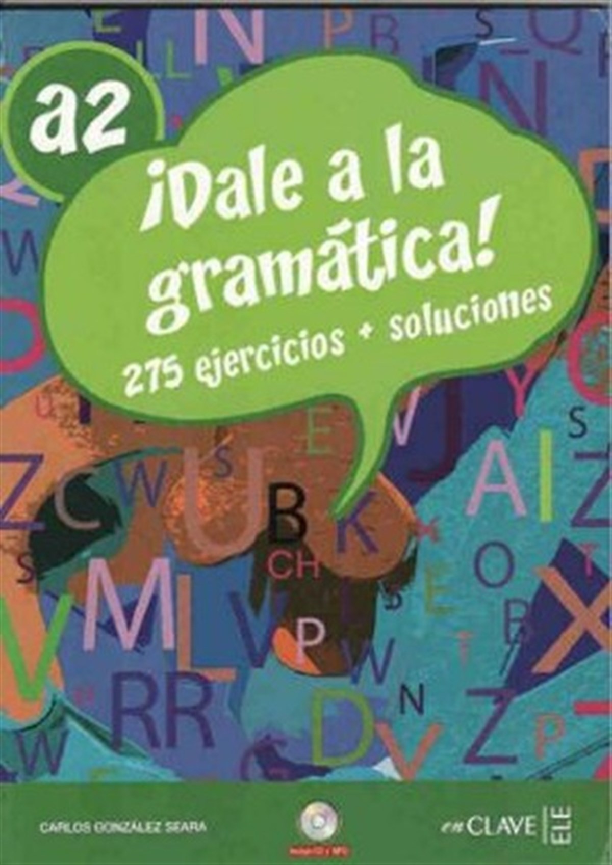 Carlos Gonzalez SearaExam BooksDale a la Gramatica! A2 + CD (İspanyolca Orta-alt Seviye Gramer)