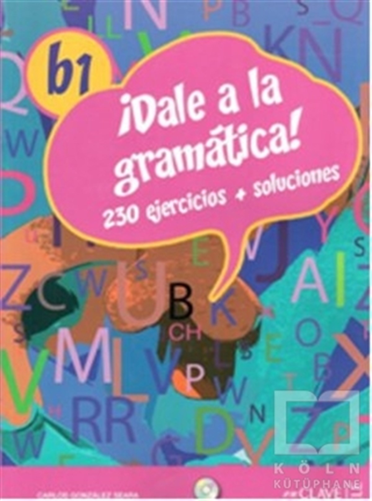 Carlos Gonzalez SearaGenel KonularDale a La Gramatica! B1 Libro +Audio Descargable Audio/MP3